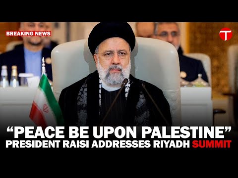 President of Iran addresses Summit in Riyadh | Israel-Gaza Update