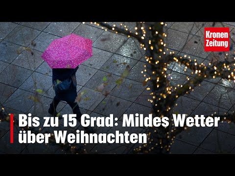 Bis zu 15 Grad: Mildes Wetter &uuml;ber Weihnachten