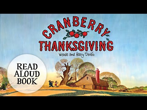 ?? Thanksgiving Read Aloud Book for Kids | Cranberry Thanksgiving Read Aloud!