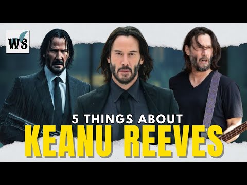 5 Things About Keanu Reeves 