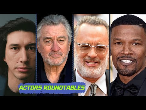 Actors Roundtables | Tom Hanks- Robert De Niro- Jamie Foxx and others- motivational speakers.