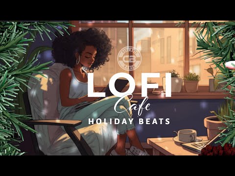 LoFi Cafe ☕  Holiday Edition ☕ Beats To Chill To