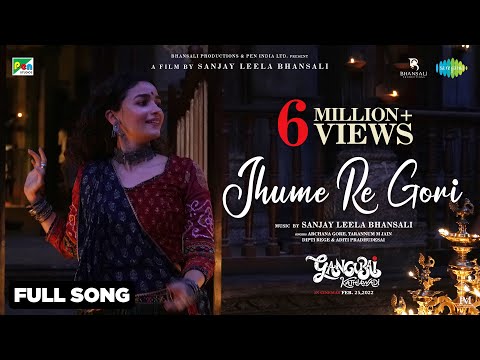 Jhume Re Gori | Full Music Video | Gangubai Kathiawadi  | Alia Bhatt | Sanjay Leela Bhansali |