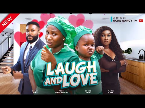 LAUGH &amp; LOVE (New Movie) Sonia Uche, Ebube Obi, Faith Duke 2023 Nollywood Romantic Movie