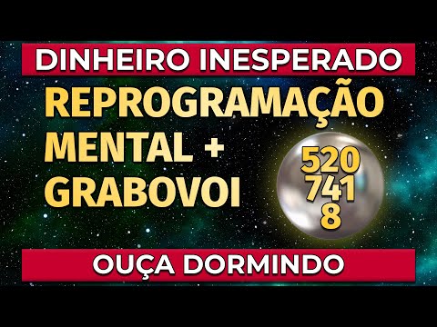 DINHEIRO INESPERADO | AFIRMAÇÕES POSITIVAS E CÓDIGO DE GRABOVOI PARA OUVIR DORMINDO (520,741,8)