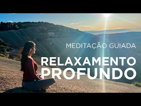 Medita&ccedil;&atilde;o Guiada para RELAXAMENTO PROFUNDO