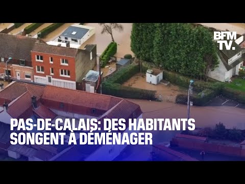 Des habitants du Pas-de-Calais songent &agrave; d&eacute;m&eacute;nager face aux inondations