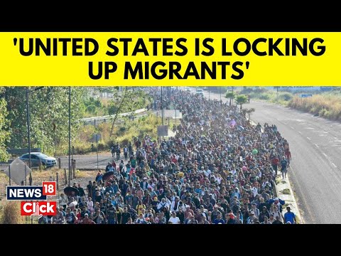 Mexican Migrants | Thousands Of Migrants Join Caravan To U.S. Southern Border | N18V | News18