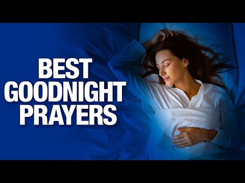 Night Prayers To Bless You Every Night | Blessed &amp; Peaceful Prayers | Fall Asleep In God's Presence