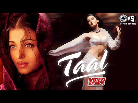 Taal Movie  - Video Jukebox | AR Rahman | Aishwarya Rai, Anil Kapoor, Akshey Khanna | Ramta Jogi