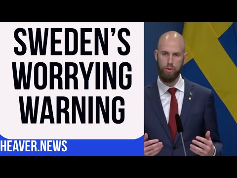 Sweden Issues WORRYING Warning