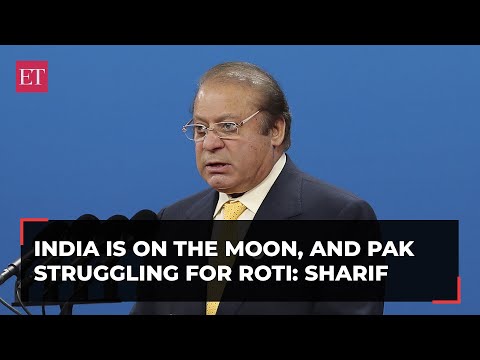 India is on the moon, and Pakistanis struggling for a roti: Ex-Pak PM Nawaz Sharif