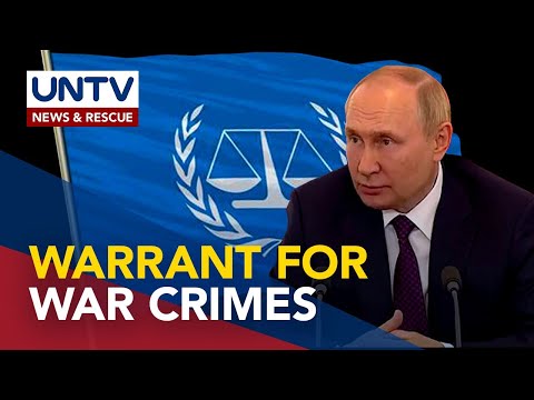 Arrest warrant vs Russian Pres. Putin, inilabas ng ICC kaugnay ng war crime allegations