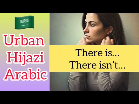 Urban Hijazi Arabic 🇸🇦 | There is/isn't