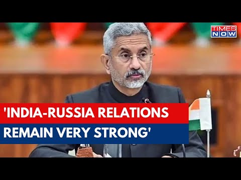 EAM Jaishankar In Moscow: India-Russia Relations Remain Very Steady, Remain Very Strong