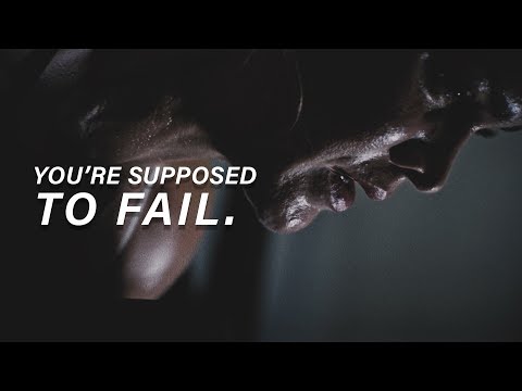 YOU ARE SUPPOSED TO FAIL - Best Motivational Video