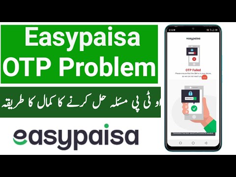 How to solve easypaisa otp problem | Fix otp problem in easypaisa account