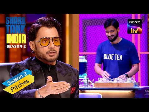 &lsquo;Blue Tea&rsquo; Se Shark Anupam Ko Kya Hui Dikkat? | Shark Tank India S2 | Pitches