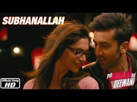 Subhanallah - Yeh Jawaani Hai Deewani | Ranbir Kapoor, Deepika Padukone