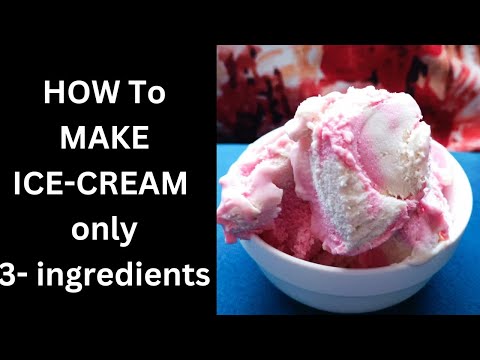 No more buying ICE-CREAM from stores,only 3- ingredients //How to make ice- cream