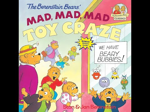 Children's Bedtime Stories, The Berenstain Bears, Mad, Mad, Mad, Toy Craze