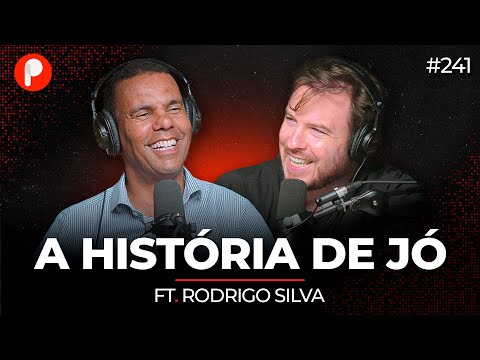 A HIST&Oacute;RIA DE J&Oacute; (Rodrigo Silva) | PrimoCast 241