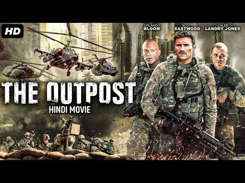 THE OUTPOST थी आउटपोस्ट - Hollywood War Action Movie Hindi Dubbed