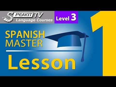 Spanish Master - Video Course - Level 3 - Lesson 1 (31004) Speakit.tv