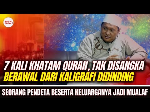 SUBHANALLAH !! KHATAM QURAN 7 KALI KARENA PENASARAN PADA ISLAM | 1 KELUARGA PENDETA JADI MUALAF