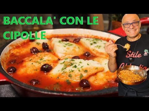 Baccal&agrave; con le Cipolle  ricetta della tradizione  e gli spaghetti al baccal&agrave;