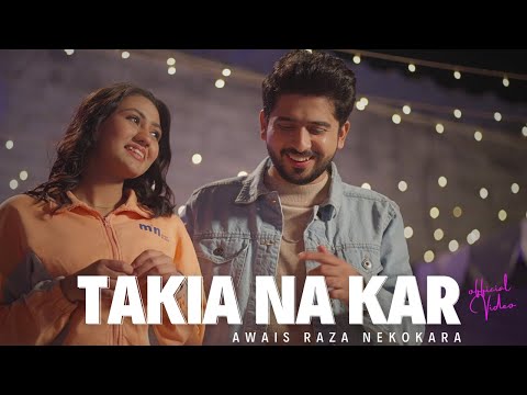 Takia na kar | Moti Akah - Official Video - Awais Raza Nekokara - Punjabi Song 2024