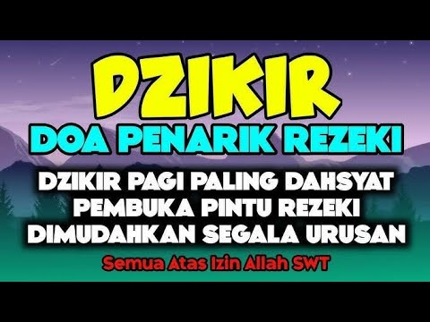 PUTAR DZIKIR INI❗Dzikir Pagi Mustajab Hari Minggu Pembuka Rezeki Dari Segala Penjuru, Morning Dua