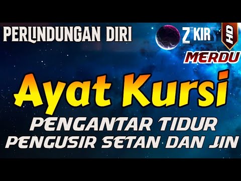 ayat kursi pengusir setan dan jin | ayat kursi pengantar tidur penenang hati &amp; pikiran