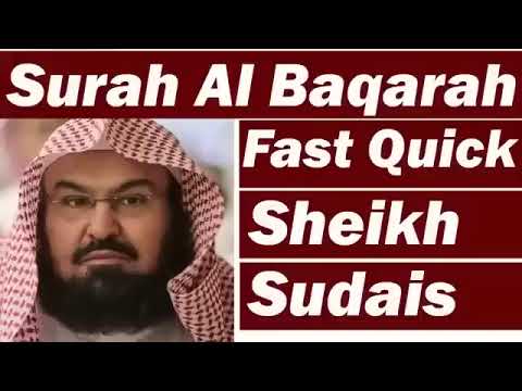 Surah Baqarah Fast Recitation Speedy and Quick Reading by Sheikh Sudais 