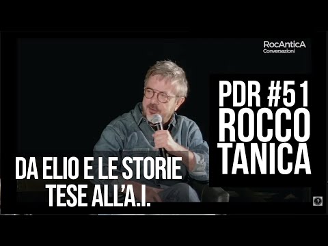 PDR #51 ROCCO TANICA. &quot;Da Supergiovane all'intelligenza artificiale&quot; live@RocAntica