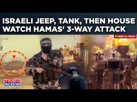 Hamas Shows Videos Of 3 Way Attack On IDF- On Jeep, Tank And House| North Gaza Operations Intensify