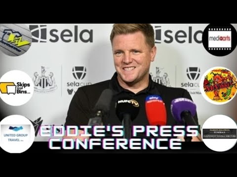 NUFC Matters Eddie Howe Press Conference Review Sunderland (A) FA Cup 3rd Round 6/1/24 