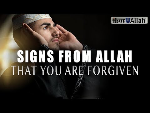 SIGNS FROM ALLAH THAT YOU ARE FORGIVEN