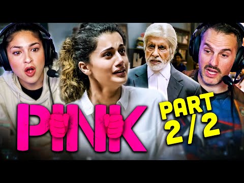 PINK Movie Reaction Part 2/2! | Amitabh Bachchan | Taapsee Pannu | Vijay Varma