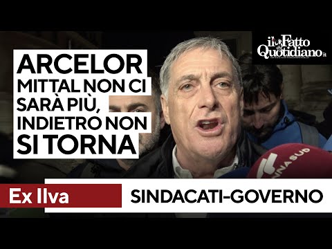 Ex Ilva, i sindacati dopo l'incontro con il governo: &quot;Mittal non ci sar&agrave; pi&ugrave;, indietro non si torna&quot;