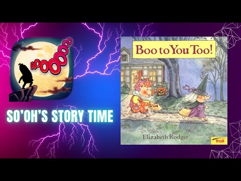 So'oh's Story Time - Boo To You Too!