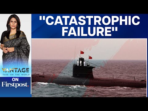 Reports: 55 Sailors Dead as China's Nuclear Submarine &quot;Caught in Trap&quot; | Vantage with Palki Sharma