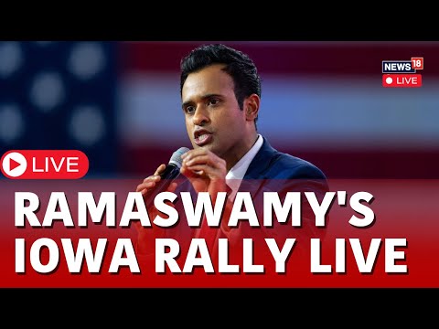 Vivek Ramaswamy Speech Live | Ramaswamy Rally In Iowa Live | Vivek Ramaswamy Speech Live | N18L'