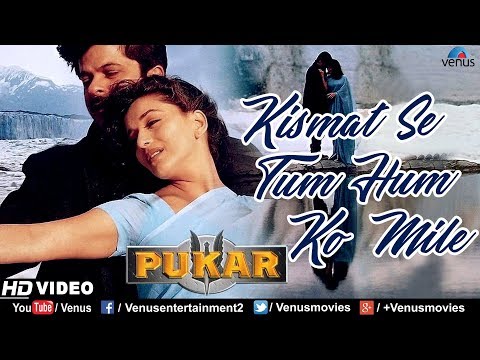 Kismat Se Tum Hum Ko Mile - HD VIDEO SONG | Pukar | Madhuri Dixit &amp; Anil Kapoor | Best Romantic Song