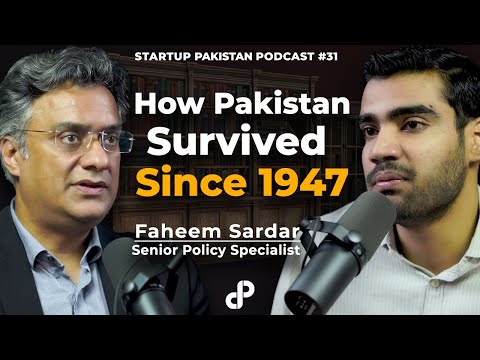 How Pakistan Survived Since 1947 | Faheem Sardar, Senior Policy Specialist | Podcast #31