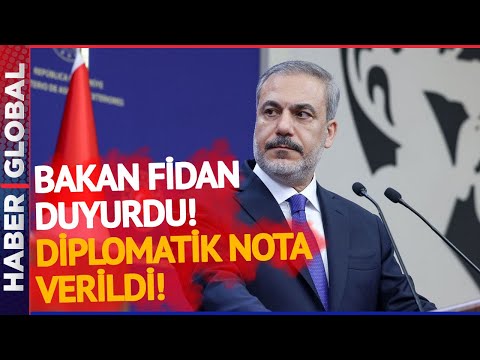 Hakan Fidan Duyurdu: T&uuml;rkiye'den Diplomatik Nota!