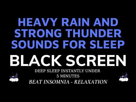 Rain And Thunder Sounds for Sleeping - Fall Asleep Fast | Relaxation - Beat Insomnia