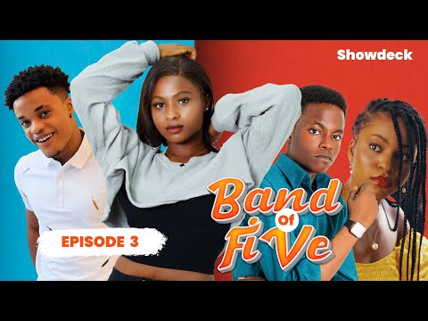 Band of Five | New Nigerian Drama Series | Episode 3