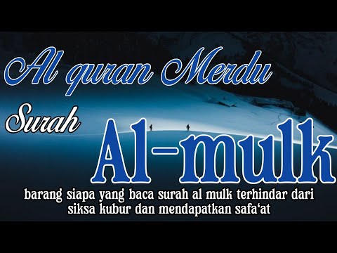 MUROTTAL MERDU SURAT AL MULK PENYEJUK HATI SURAH AL MULK FULL, TERHINDAR DARI SIKSA KUBUR