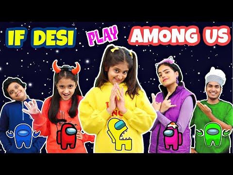 Desi AMONG US Game in REAL Life | MyMissAnand